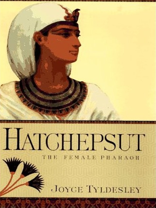 Title details for Hatchepsut by Joyce Tyldesley - Available